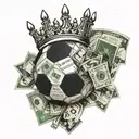 A soccer ball made out of dollar bills with a crown on top tattoo design idea