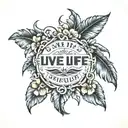 An adventurous tattoo with a quote 'live life to the fullest' in Hawaiian Islands  tattoo design idea