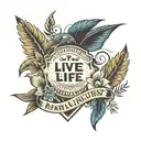 An adventurous tattoo with a quote 'live life to the fullest' in Hawaiian Islands  tattoo design idea