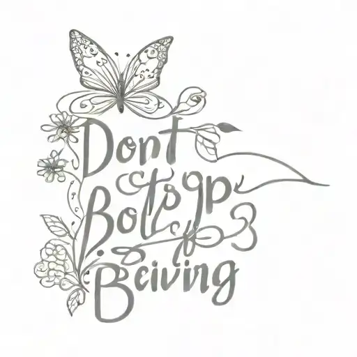 Dont stop believing small and minimalist. only words typography elegant tattoo design idea