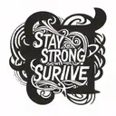 stay strong survive tattoo design idea