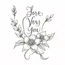 vertical spine tattoo with flowers leading into cursive quote I loved you at your darkest tattoo design idea