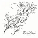 vertical spine tattoo with dainty flowers leading down into horizontal cursive quote I loved you at your darkest tattoo design idea