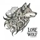 side pose of wolf with message "Lone Wolf" tattoo design idea