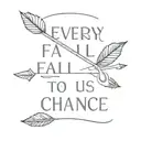 "every fall is a chance to rise" with arrow in design  tattoo design idea