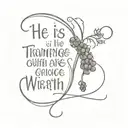 text "He is trampling out the vintage where the grapes of wrath are stored" tattoo design idea