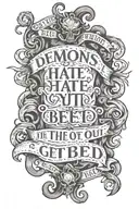 Text saying "The demons hate it when you get out of bed tattoo design idea