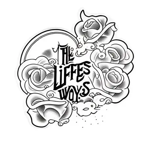 the way life goes tattoo design idea