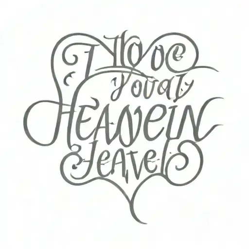 I love you all the way to heaven and back tattoo tattoo design idea