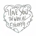 I love you all the way to heaven and back tattoo tattoo design idea