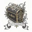 coffin with the words "and if you go i wanna go with you" tattoo design idea