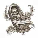 coffin with the quote and if you go i wanna go with you tattoo design idea