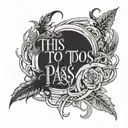 An abstract representation of 'this too shall pass' intertwined with spiritual imagery tattoo design idea