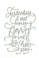 words in a type writter font saying "yesterday last forever. today comes never. until you: tattoo design idea