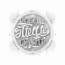 text that says "That's life "in a old style font tattoo design idea