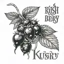 A tattoo design  with the words 'Kush Berry' tattoo design idea