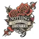 text tattoo design inspired tattoo featuring "nothing lasts forever" tattoo design idea