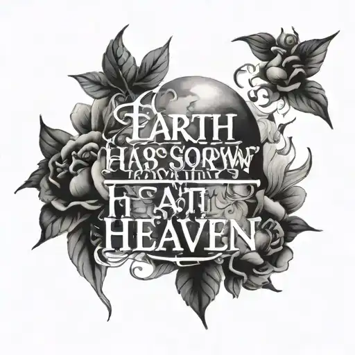earth has no sorrow that heaven can't heal written word tattoo design idea