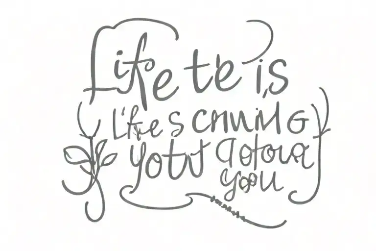 quote tattoo that says " Life is coming from you, not At you." in Typewriter font  tattoo design idea
