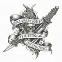 Always keep fighting qoute with the first blade  tattoo design idea