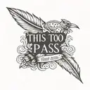 this too shall pass with aarow bird feather tattoo design idea