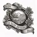 "There is sun after rain" written in elegant script with a drawing of a sun rise tattoo design idea