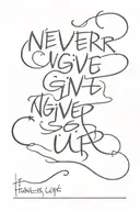 Text Never give up tattoo design idea