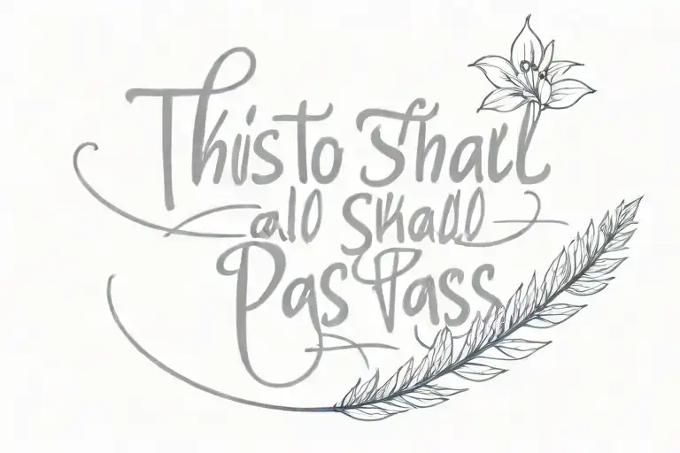 this too shall pass written tattoo design idea