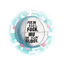 Globe with text around it: Fuck the world, it needs more love tattoo design idea