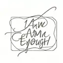 I am enough  tattoo design idea