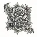 Be Fearless tattoo design idea