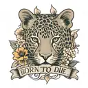 Born to die written in cursive font below a leopard stretching over small sakura flowers tattoo design idea