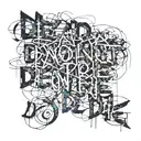 overlapping text "dead don't die" tattoo design idea