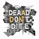 overlapping text "dead don't die" tattoo design idea