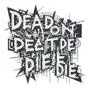 overlapping text "dead don't die" tattoo design idea