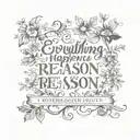 everything happens happens for a reason' tattoo design idea