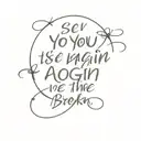 quotes from the song See you again from the fast and furious "that bond will never be broken..." tattoo design idea