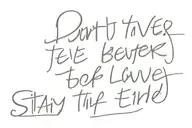 typewriter font of "don't leave before me, stay till the end." tattoo design idea