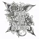 quote “Die with memories not dreams” tattoo design idea
