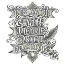 quote “Die with memories not dreams” tattoo design idea