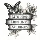 A Tatoo with the words: "Life is a book in volumes three - The past, the present, and the yet-to-be. The past is written tattoo design idea
