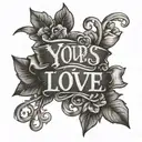words "you say, one love, one life" tattoo design idea