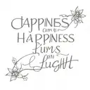 Happiness Can Be Found Even In The Darkest Of Times If One Only Remembers To Turn On The Light tattoo design idea
