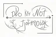 I do not and will not fear tomorrow because I feel as though today has been enough  tattoo design idea