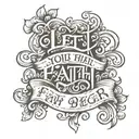 let your faith be bigger than your fear in cursive tattoo design idea