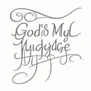 write "God is my judge" on the thigh tattoo design idea