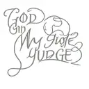 write "God is my judge" on the thigh tattoo design idea