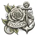 The word Passion in bold. An Anchor hooking off of the word. A rose  tattoo design idea