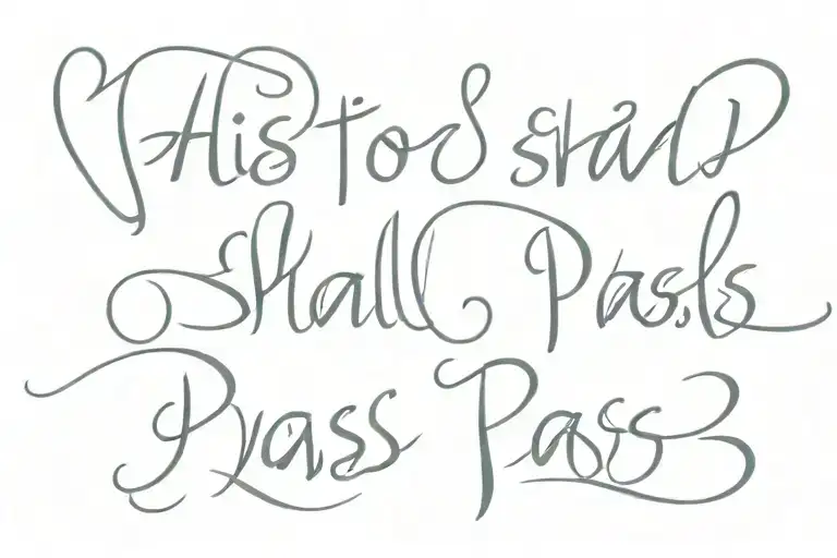 "this too shall pass written tattoo design idea
