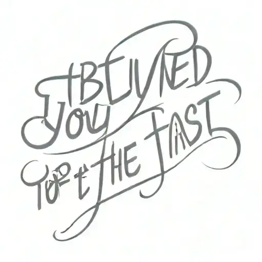 "I believed you for the last time" Tattoo with a white background written in a straight-line spooky font tattoo design idea